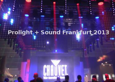 Prolight + Sound Frankfurt 2013